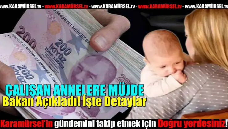 Çalışan Kadınlara güzel haber! İşte detaylar!