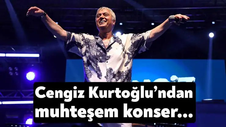 Cengiz Kurtoğlu'ndan muhteşem konser