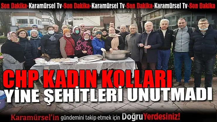 CHP Kadın kolları şehitleri yine unutmadı