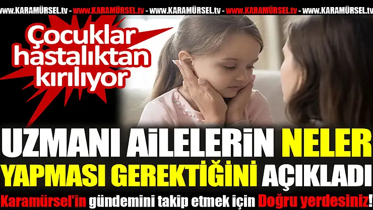 Çocuklar Hastalıktan Kırılıyor!