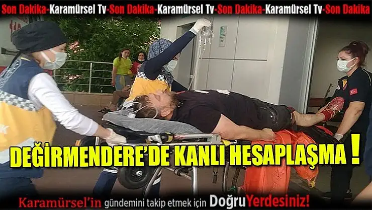 Değirmendere'de kanlı hesaplaşma!