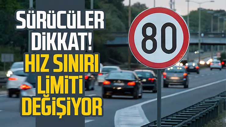 Dikkat hız sınırları değişti!
