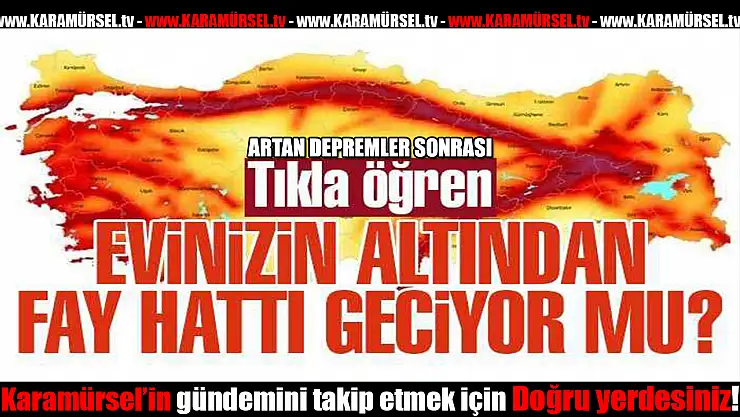 DİRİ FAYLAR VE RİSKLİ BÖLGELERİ İÇİN TIKLAYINIZ