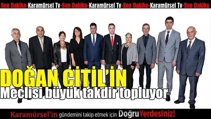 Doğan Çitil, meclis üyeleri ile sahalarda
