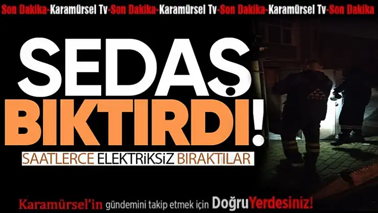 Elektrik Kesintileri Halkı Bezdiriyor: SEDAŞ'a Acil Çağrı