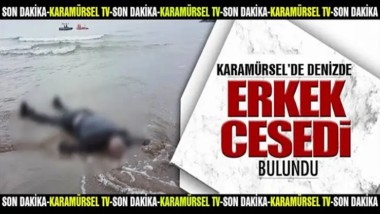 Erkek cesedi kıyıya vurdu!