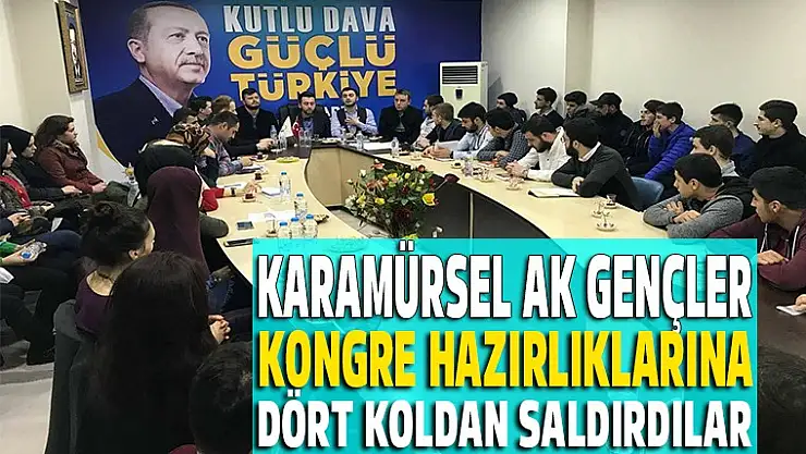Karamürsel AK Gençler kongre hazırlıklarına dört koldan saldırdı