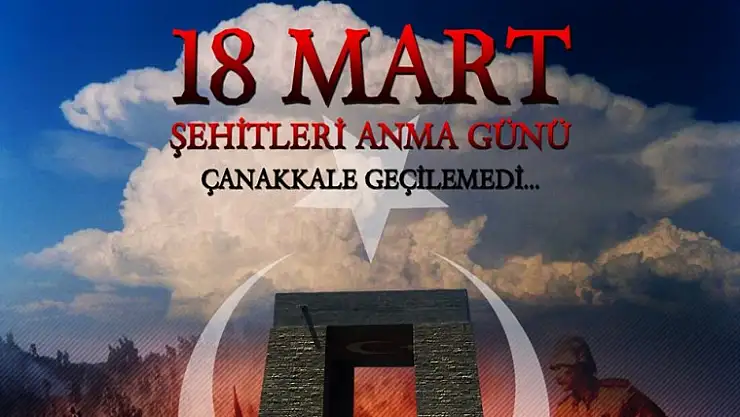 ALİ KANGAL' IN, 18 MART ÇANAKKALE ZAFERİ VE ŞEHİTLERİ ANMA GÜNÜ MESAJI