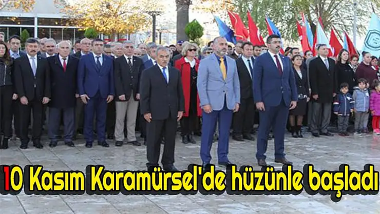10 Kasım Karamürsel'de hüzünle başladı