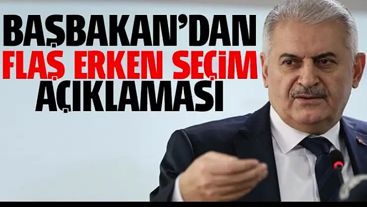 Yıldırım'dan Erken Seçim Açıklaması