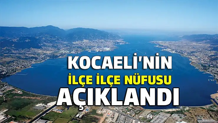 Kocaeli 2017 Nüfusu açıklandı