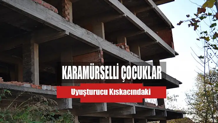 Uyuşturucu Kıskacındaki Karamürselli Çocuklar