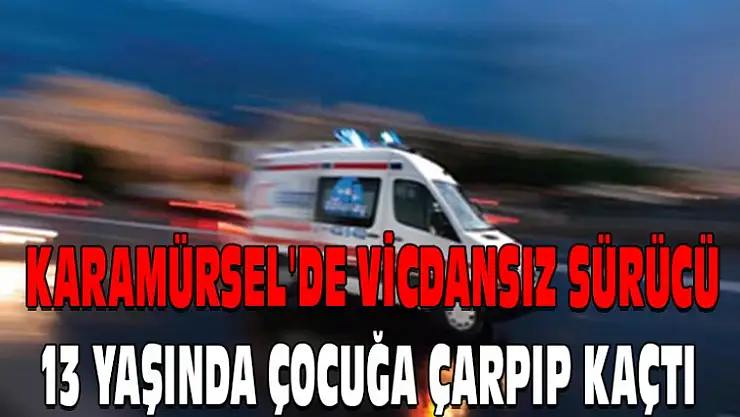 Küçük çocuğa çarpıp kaçtı