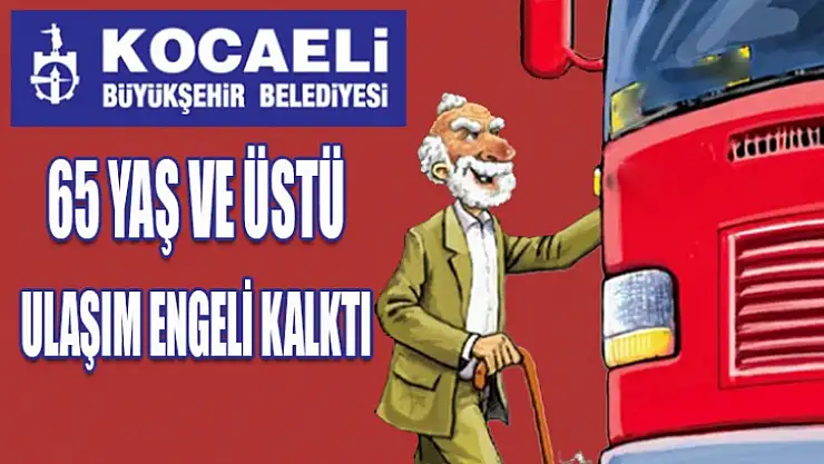 65 Yaş Üstü Ücretsiz Taşımaya Devam