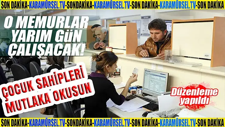 Memurlar artık yarım gün çalışacak