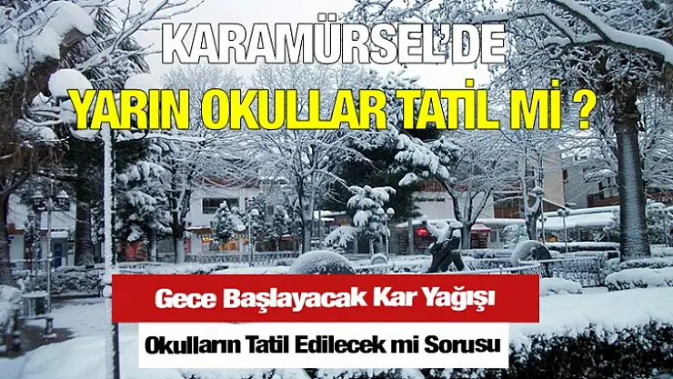 Karamürsel'de okullar yarın tatil mi ?