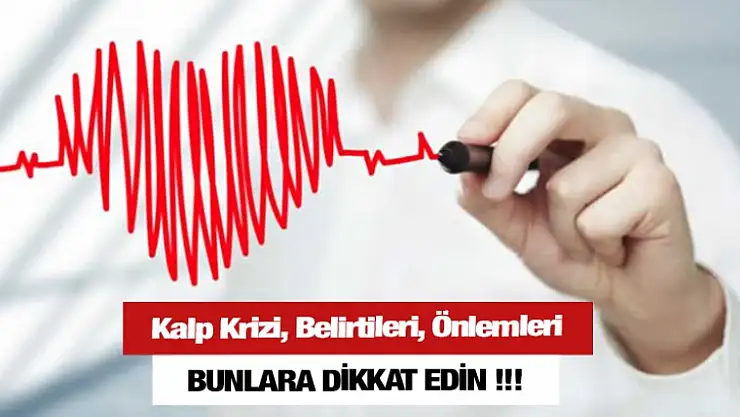 Kalp Krizi, Belirtileri, Önlemleri