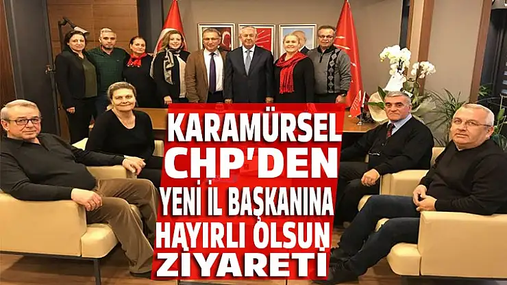 Karamürsel CHP'den hayırlı olsun ziyareti