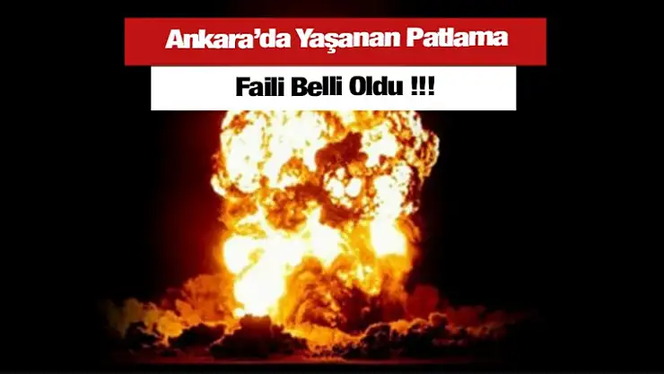 Ankara'da Yaşanan Patlamayı Yapan Kişi Belli Oldu