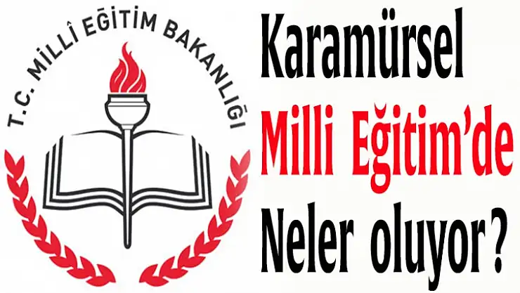 Karamürsel Milli Eğitim'de neler oluyor?