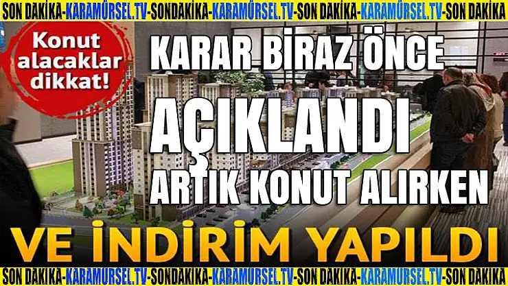 Konut alacaklara güzel haber! İndirim kararı az önce geldi!