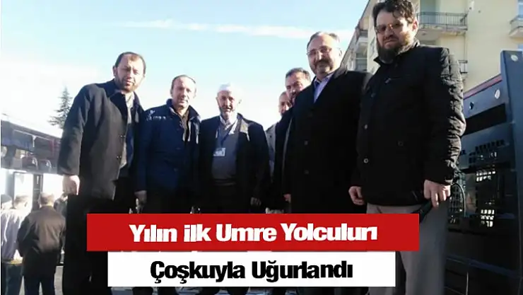 Yılın ilk Umre yolcuları uğurlandı