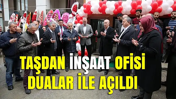 Taştan İnşaat dualar ile açıldı