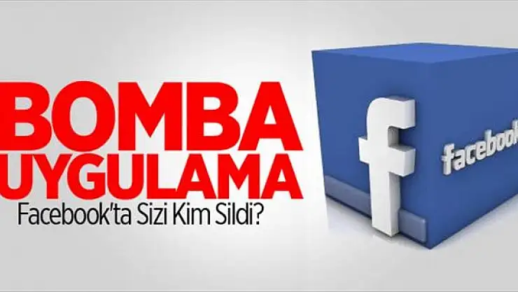 Facebook'ta Sizi Kim Sildi ? Bu Uygulama Söylüyor!