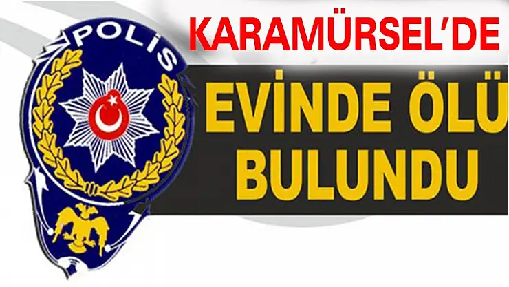 Karamürsel'de bugün sabah  saatlerinde yaşlı bir kişi evinde ölü bulundu