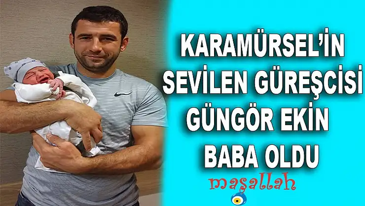 Güngör Ekin Baba oldu