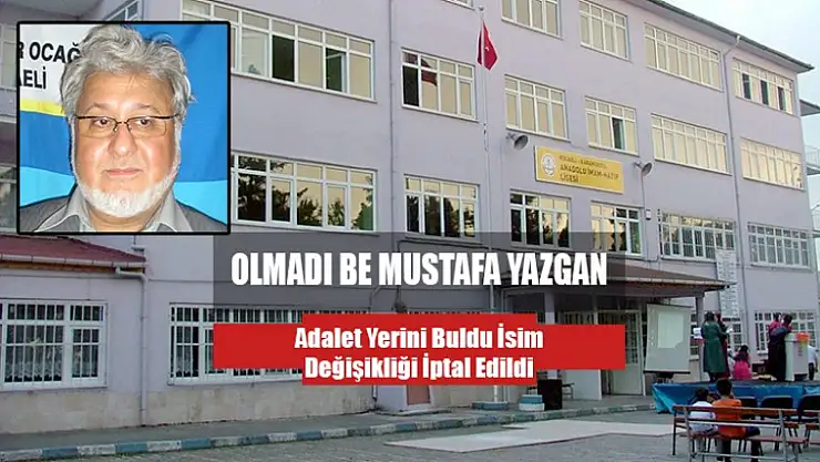 Adalet Yerini Buldu İsim Değişikliği İptal Edildi