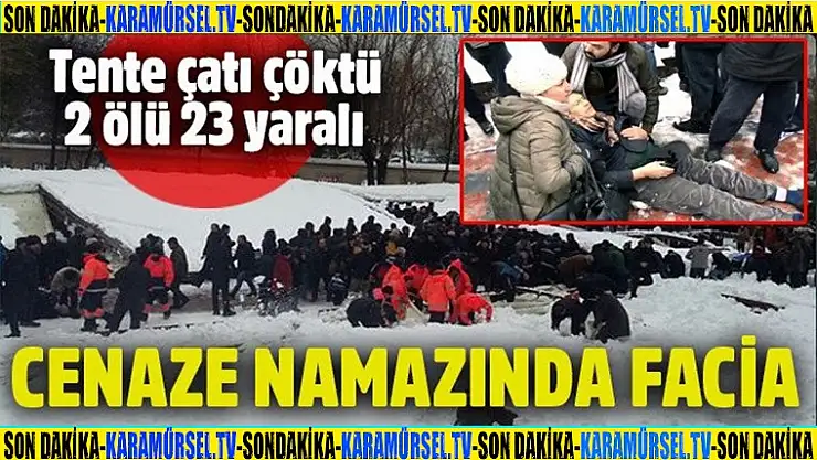 Camii'nde tente çatı çöktü: 2 kişi öldü, 23 kişi yaralandı