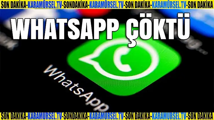 Son Dakika WhatsApp çöktü