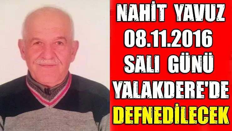 Nahit Yavuz yarın defnedilecek