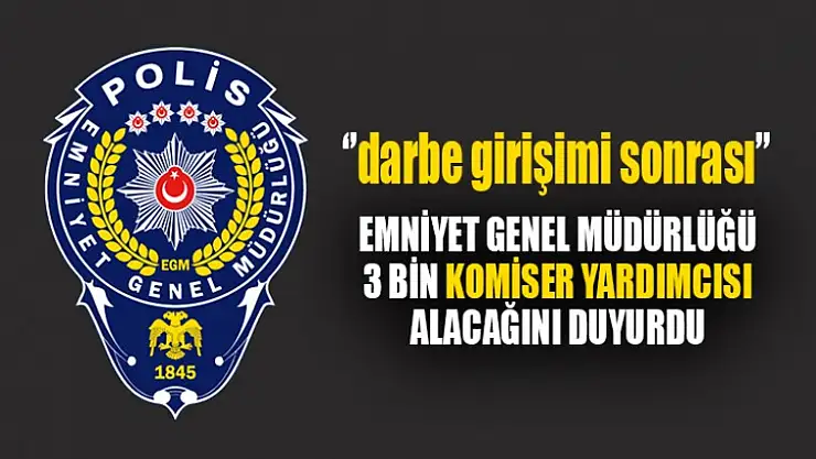 Emniyet Duyurdu 3 Bin Komiser Yardımcısı Aranıyor