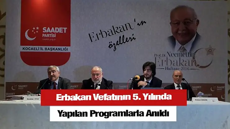 Erbakan Vefatının 5. Yılında Yapılan Programlarla Anıldı
