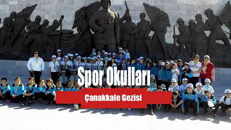 Spor Okulları Çanakkale Gezisi