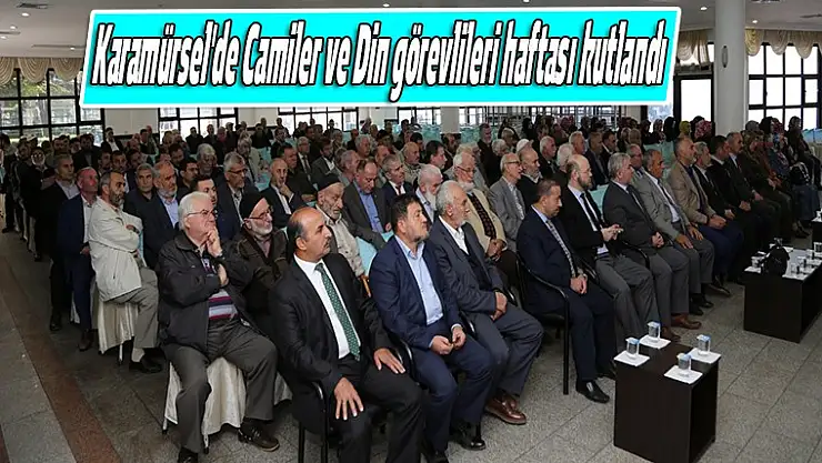 Karamürsel'de Camiler ve Din görevlileri haftası kutlandı