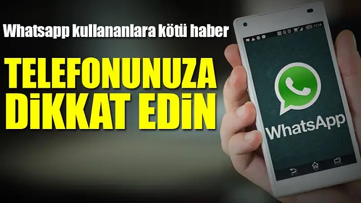 Whatsapp kullananlar dikkat! Bu telefonlarda Whatsapp artık yok!
