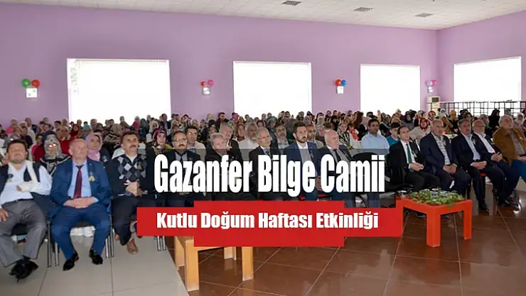 Gazanfer Bilge Camii Kutlu Doğum Haftası Etkinliği