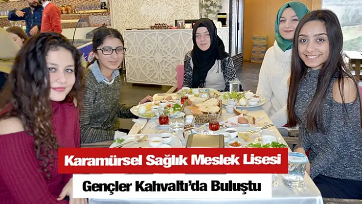 Anadolu Lisesi Kahvaltıda bir araya geldi