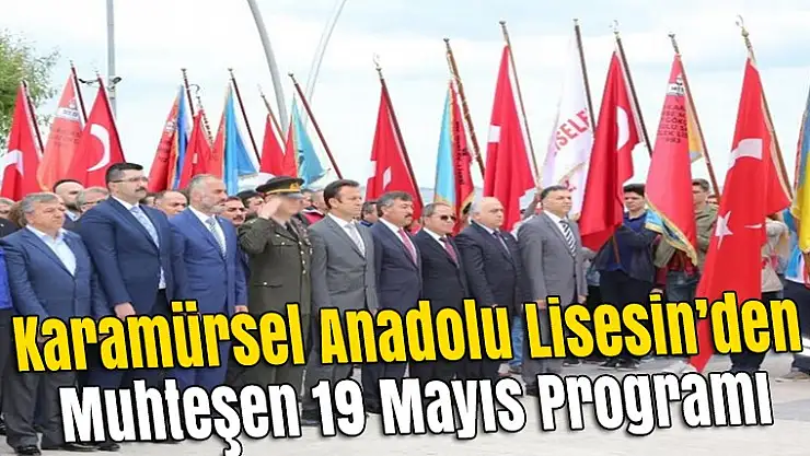 Karamürsel Anadolu Lisesin'den muhteşem 19 Mayıs Programı