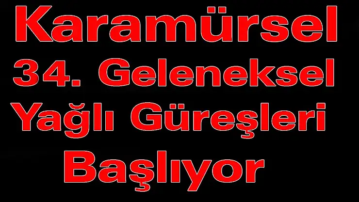 Karamürsel'de 34. Geleneksel Yağlı Güreşleri Başlıyor