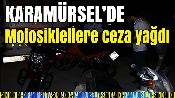 Karamürsel'de motosikletlere ceza yağdı