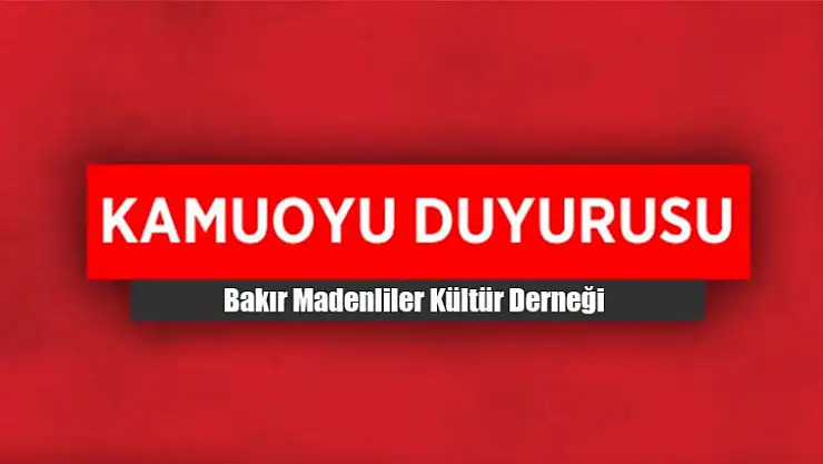 Bakır Madenliler Kültür Derneği Darbeyi Kınadı