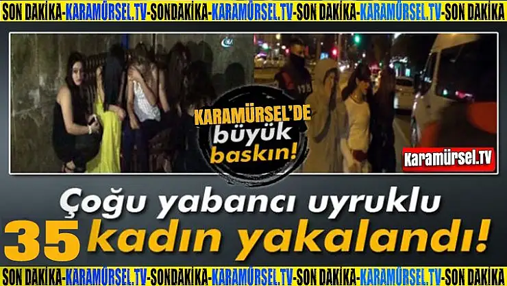 Karamürsel'de fuhuş yapan kadınlar sınır dışı edildi