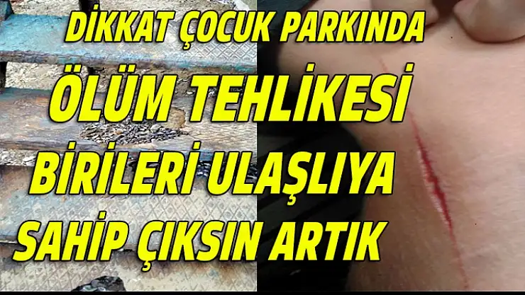Çocuk parkında ölüm tehlikesi
