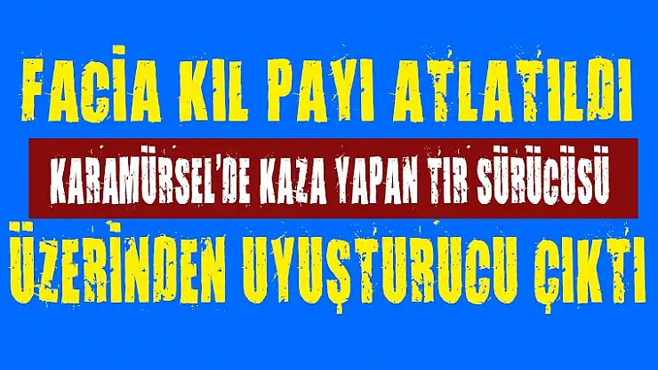 Karamürsel merkezde tır faciası kıl payı atlatıldı