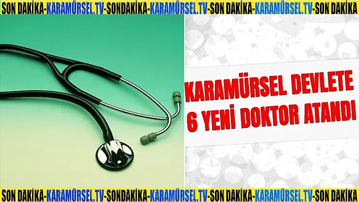 Karamürsel Devlet Hastanesine 6 Yeni doktor atandı