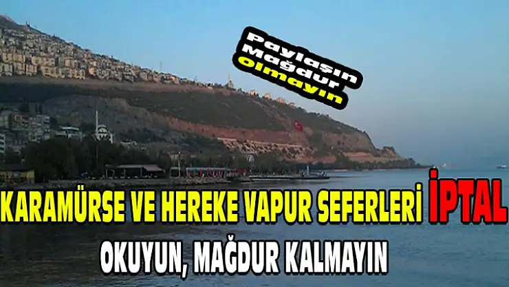 Karamürsel'den, Hereke'ye vapur seferleri İPTAL
